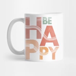 Be Happy Lettering Art Mug